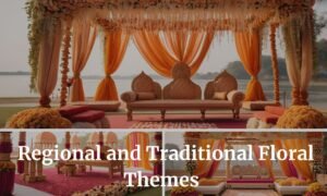 Regional and Traditional Floral Themes