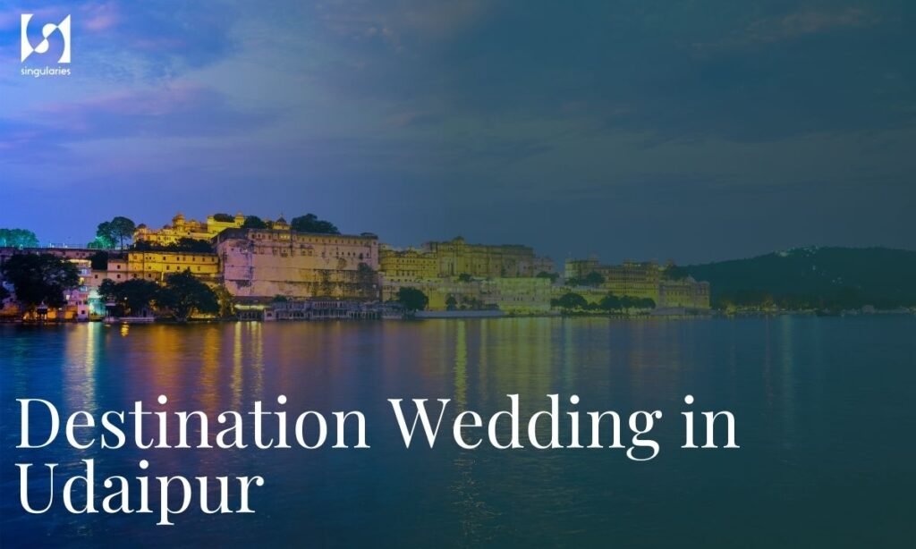 How Much Does a Destination Wedding in Udaipur Cost in 2025